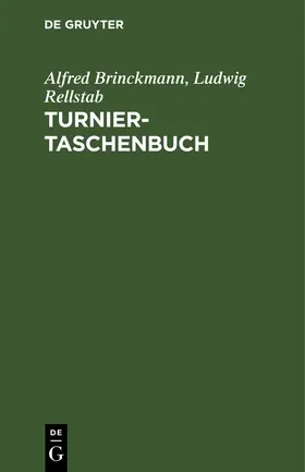 Rellstab / Brinckmann | Turnier-Taschenbuch | Buch | 978-3-11-110811-7 | sack.de
