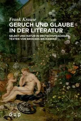 Krause |  Geruch und Glaube in der Literatur | Buch |  Sack Fachmedien