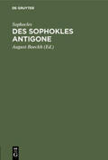 Sophocles / Boeckh |  Des Sophokles Antigone | Buch |  Sack Fachmedien