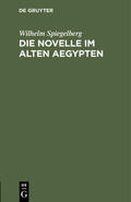 Spiegelberg |  Die Novelle im alten Aegypten | Buch |  Sack Fachmedien
