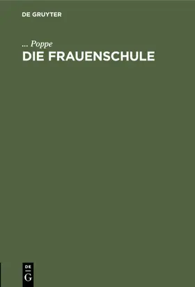 Poppe | Die Frauenschule | Buch | 978-3-11-111586-3 | www.sack.de