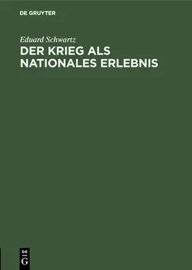 Schwartz | Der Krieg als nationales Erlebnis | Buch | 978-3-11-111807-9 | www.sack.de