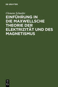 Schaefer |  Einführung in die Maxwellsche Theorie der Elektrizität und des Magnetismus | Buch |  Sack Fachmedien
