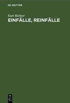 Richter | Einfälle, Reinfälle | Buch | 978-3-11-112059-1 | www.sack.de