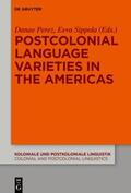 Sippola / Perez |  Postcolonial Language Varieties in the Americas | Buch |  Sack Fachmedien