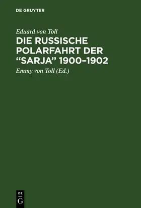 Toll |  Die russische Polarfahrt der "Sarja" 1900-1902 | Buch |  Sack Fachmedien