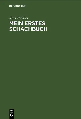 Richter | Mein erstes Schachbuch | Buch | 978-3-11-112112-3 | www.sack.de