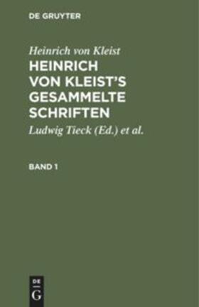 Kleist / Tieck / Hitler |  Heinrich von Kleist¿s gesammelte Schriften | Buch |  Sack Fachmedien