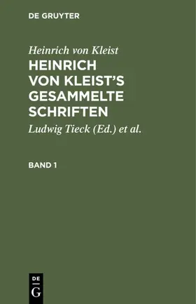 Kleist / Tieck / Schmidt |  Heinrich von Kleist's gesammelte Schriften | Buch |  Sack Fachmedien