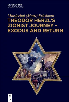 Friedman |  Theodor Herzl's Zionist Journey - Exodus and Return | Buch |  Sack Fachmedien