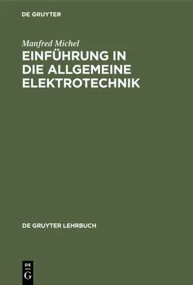 Michel |  Einführung in die allgemeine Elektrotechnik | Buch |  Sack Fachmedien