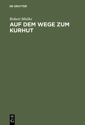 Mielke |  Auf dem Wege zum Kurhut | Buch |  Sack Fachmedien