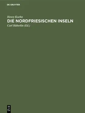 Koehn / Häberlin | Die Nordfriesischen Inseln | Buch | 978-3-11-112279-3 | www.sack.de