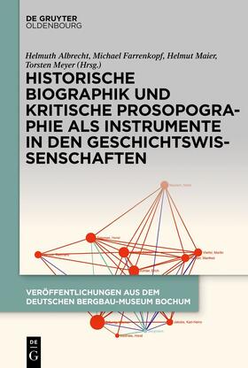 Albrecht / Farrenkopf / Maier | Historische Biographik und kritische Prosopographie als Instrumente in den Geschichtswissenschaften | Buch | 978-3-11-112288-5 | sack.de