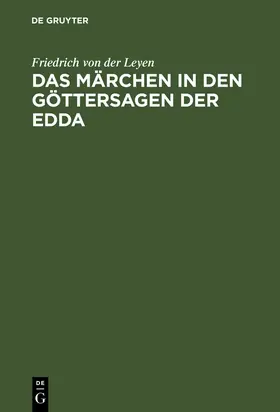 Leyen |  Das Märchen in den Göttersagen der Edda | Buch |  Sack Fachmedien