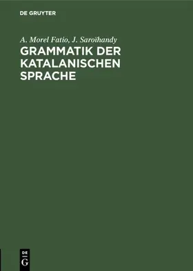 Saroïhandy / Morel Fatio |  Grammatik der katalanischen Sprache | Buch |  Sack Fachmedien