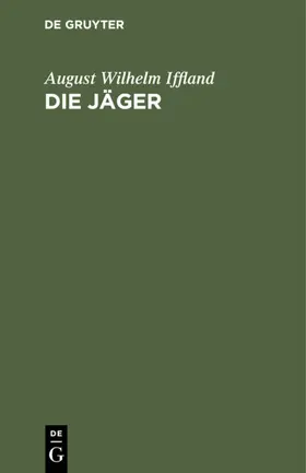 Iffland |  Die Jäger | Buch |  Sack Fachmedien