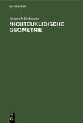 Liebmann |  Nichteuklidische Geometrie | Buch |  Sack Fachmedien