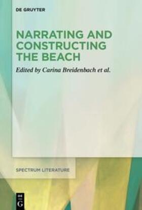 Breidenbach / Fröhler / Wittmann | Narrating and Constructing the Beach | Buch | 978-3-11-112547-3 | sack.de