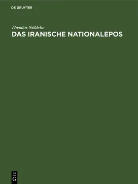 Nöldeke |  Das iranische Nationalepos | Buch |  Sack Fachmedien