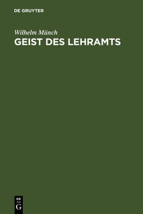 Münch | Geist des Lehramts | Buch | 978-3-11-112704-0 | sack.de