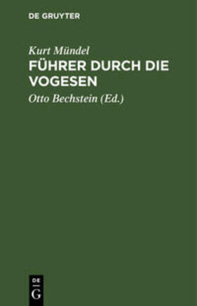 Mündel / Bechstein | Führer durch die Vogesen | Buch | 978-3-11-112715-6 | sack.de