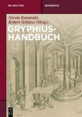 Schütze / Kaminski | Gryphius-Handbuch | Buch | 978-3-11-113026-2 | sack.de