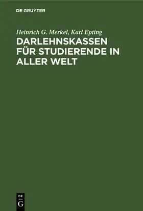 Epting / Merkel | Darlehnskassen für Studierende in aller Welt | Buch | 978-3-11-113300-3 | www.sack.de