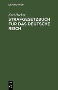 Hecker |  Strafgesetzbuch für das Deutsche Reich | Buch |  Sack Fachmedien