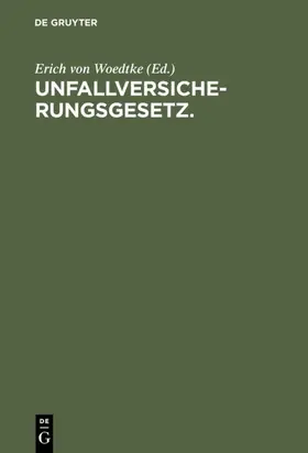 Woedtke | Unfallversicherungsgesetz. | Buch | 978-3-11-113719-3 | www.sack.de
