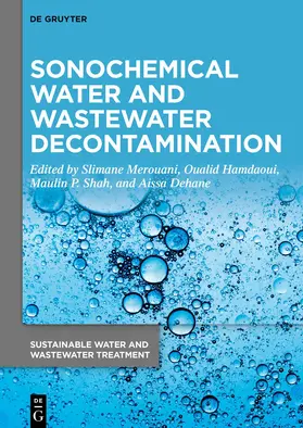 Merouani / Hamdaoui / Shah | Sonochemical Water and Wastewater Decontamination | E-Book | sack.de
