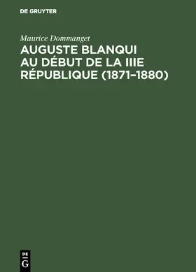 Dommanget |  Auguste Blanqui au début de la IIIe République (1871-1880) | Buch |  Sack Fachmedien