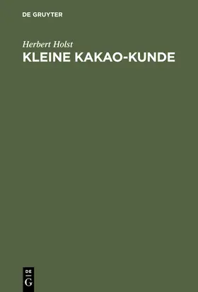 Holst |  Kleine Kakao-Kunde | Buch |  Sack Fachmedien