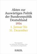 Wirsching / Creuzberger / Miard-Delacroix |  Akten zur Auswärtigen Politik der Bundesrepublik Deutschland / Akten zur Auswärtigen Politik der Bundesrepublik Deutschland 1954 | eBook | Sack Fachmedien