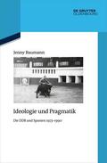 Baumann |  Ideologie und Pragmatik | Buch |  Sack Fachmedien