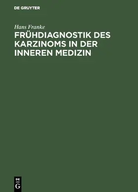 Franke |  Frühdiagnostik des Karzinoms in der inneren Medizin | Buch |  Sack Fachmedien