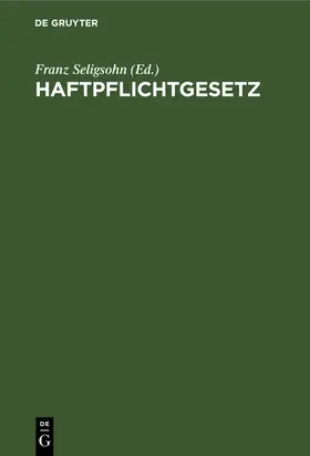 Seligsohn |  Haftpflichtgesetz | Buch |  Sack Fachmedien
