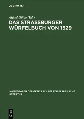 Götze |  Das Straßburger Würfelbuch von 1529 | Buch |  Sack Fachmedien