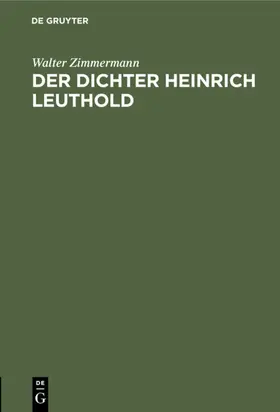 Zimmermann |  Der Dichter Heinrich Leuthold | Buch |  Sack Fachmedien