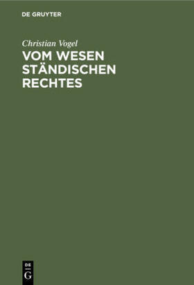 Vogel | Vom Wesen ständischen Rechtes | Buch | sack.de