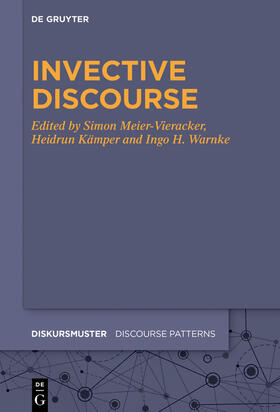 Meier-Vieracker / Kämper / Warnke |  Invective Discourse | Buch |  Sack Fachmedien