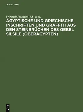 Preisigke / Legrain / Spiegelberg |  Ägyptische und griechische Inschriften und Graffiti aus den Steinbrüchen des Gebel Silsile (Oberägypten) | Buch |  Sack Fachmedien