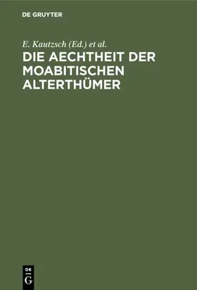 Socin / Kautzsch |  Die Aechtheit der Moabitischen Alterthümer | Buch |  Sack Fachmedien