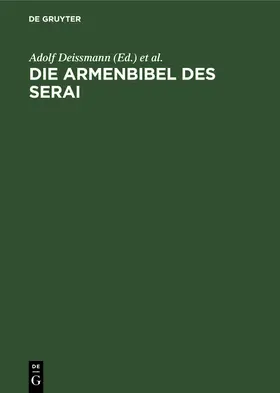 Wegener / Deissmann | Die Armenbibel des Serai | Buch | 978-3-11-114735-2 | www.sack.de