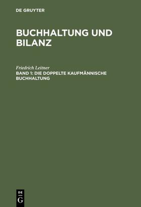 Leitner | Die doppelte kaufmännische Buchhaltung | Buch | 978-3-11-114814-4 | sack.de