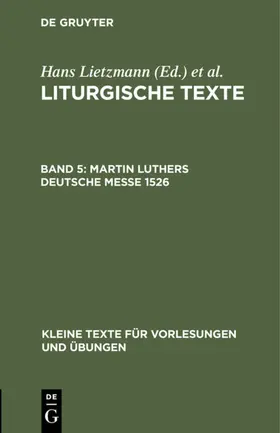 Lietzmann |  Martin Luthers Deutsche Messe 1526 | Buch |  Sack Fachmedien