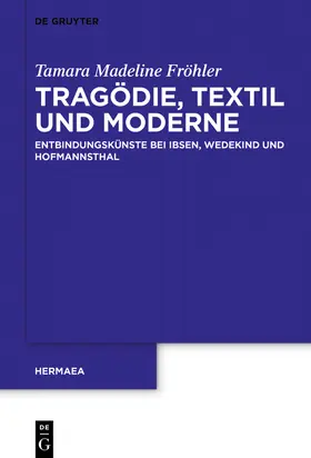 Fröhler | Tragödie, Textil und Moderne | Buch | 978-3-11-115313-1 | sack.de