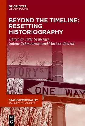 Seeberger / Schmolinsky / Vinzent |  Beyond the Timeline: Resetting Historiography | Buch |  Sack Fachmedien