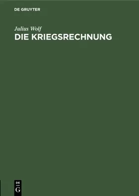 Wolf |  Die Kriegsrechnung | Buch |  Sack Fachmedien