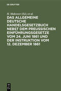 Meyer / Makower |  Das allgemeine Deutsche Handelsgesetzbuch nebst dem Preußischen Einführungsgesetze vom 24. Juni 1861 und der Instruktion vom 12. Dezember 1861 | Buch |  Sack Fachmedien